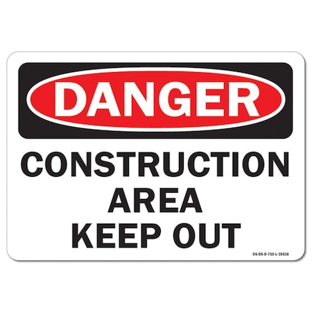 Signmission Safety Sign, OSHA Danger, 12" Height, 18" Width, Aluminum, Construction Area Keep Out, Landscape OS-DS-A-1218-L-19316
